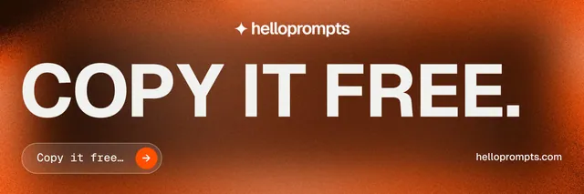 X header for HelloPrompts: "Copy it free." Agentic glass style, poster layout, dark palette in orange.