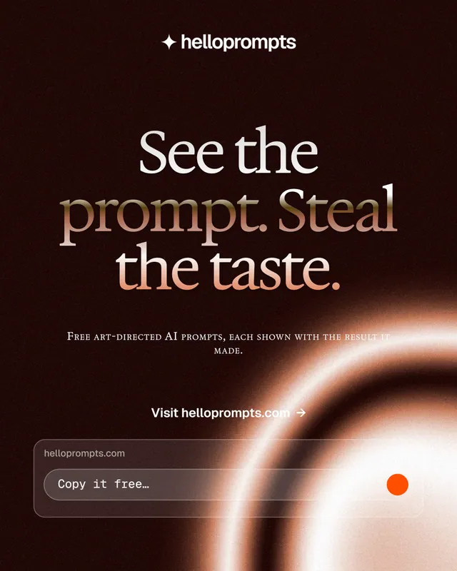 Instagram portrait post for HelloPrompts: "See the prompt. Steal the taste." Agentic glass style, smallcaps layout, dark palette in black, red, orange.