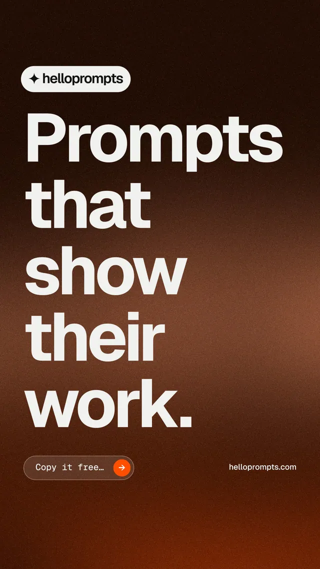 Instagram story for HelloPrompts: "Prompts that show their work." Agentic glass style, poster layout, dark palette in orange, black, brown.