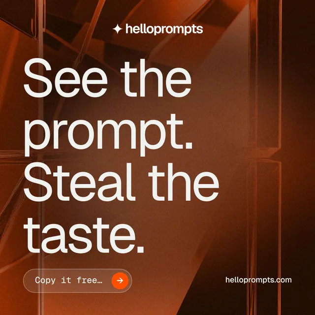 Instagram post for HelloPrompts: "See the prompt. Steal the taste." Agentic glass style, poster layout, dark palette in orange, black, brown.
