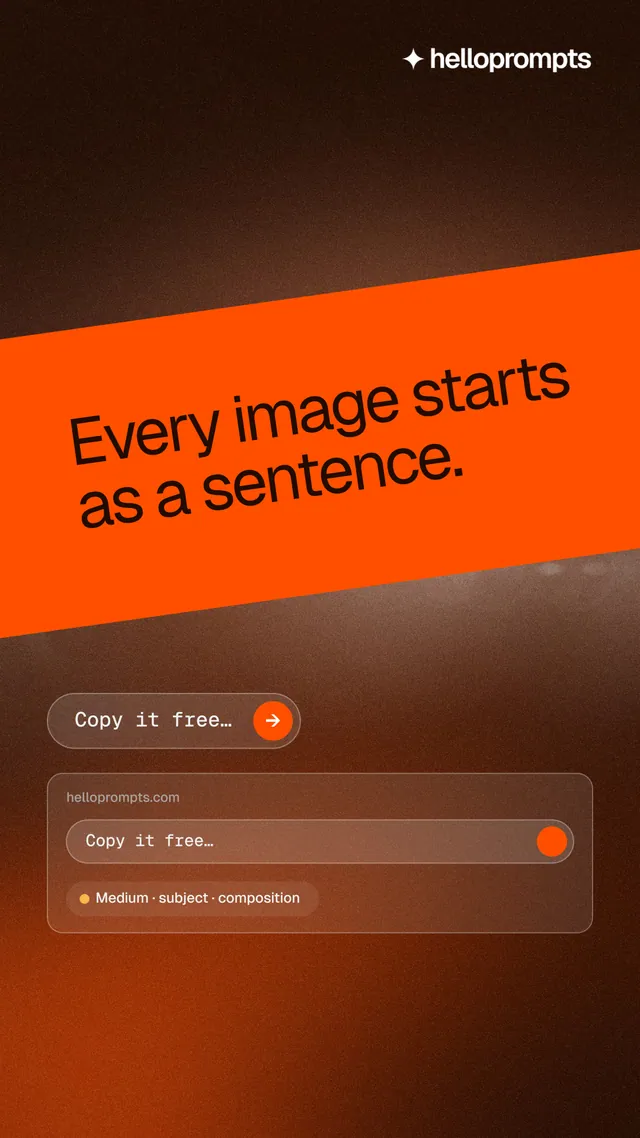 Instagram story for HelloPrompts: "Every image starts as a sentence." Agentic glass style, diagonal layout, dark palette in black, orange.