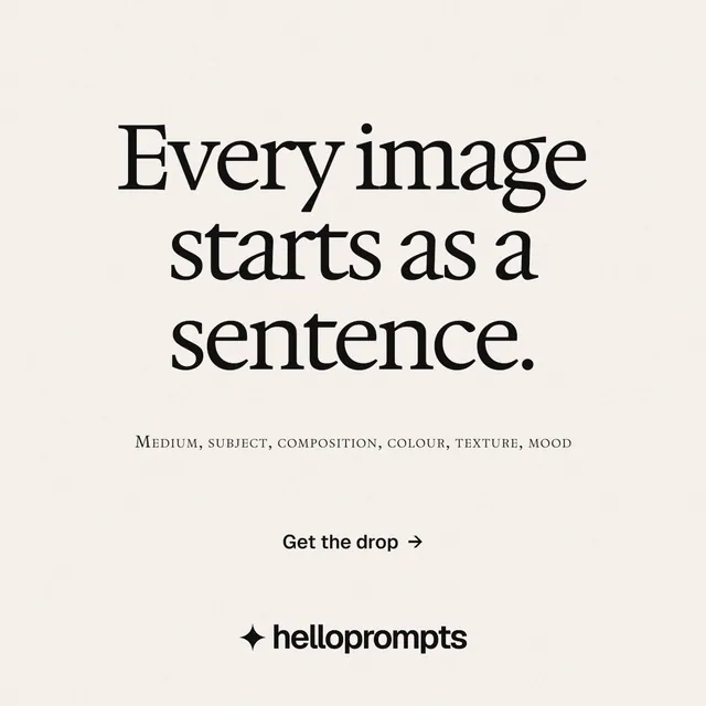 Instagram post for HelloPrompts: "Every image starts as a sentence." Swiss style, smallcaps layout, light palette in white.