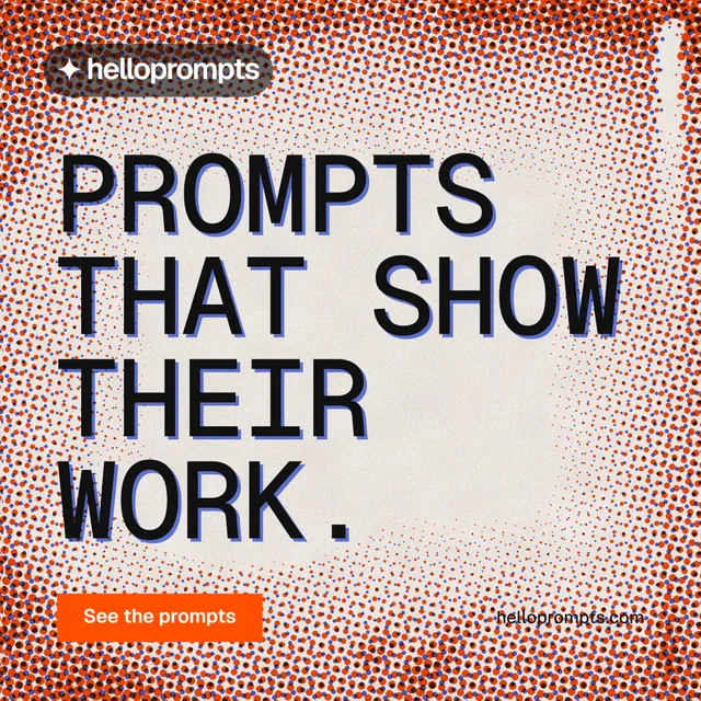 Instagram post for HelloPrompts: "Prompts that show their work." Retro print style, poster layout, light palette in red, orange.