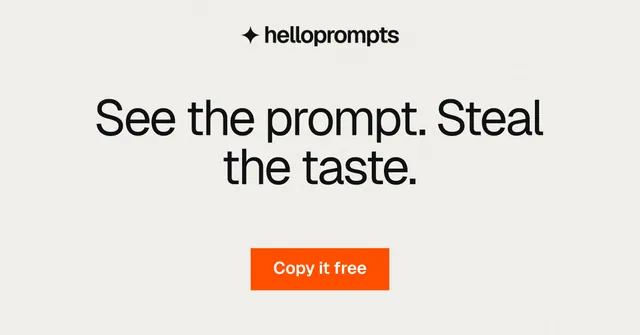Social ad for HelloPrompts: "See the prompt. Steal the taste." Swiss style, centred layout, light palette in white, orange.