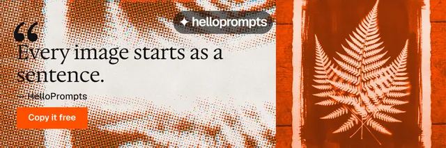 X header for HelloPrompts: "The sentence behind the image." Swiss style, quote layout, light palette in orange, brown.