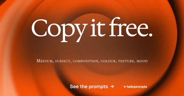 Social ad for HelloPrompts: "Copy it free." Agentic glass style, smallcaps layout, dark palette in orange.