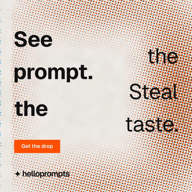 Instagram post for HelloPrompts: "See the prompt. Steal the taste." Swiss style, stacked layout, light palette in orange.