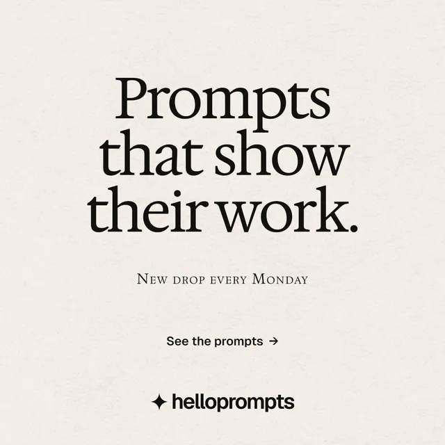 Instagram post for HelloPrompts: "Prompts that show their work." Swiss style, smallcaps layout, light palette in white, grey.
