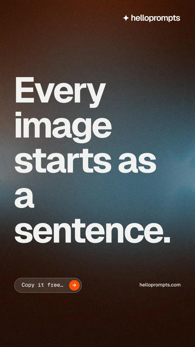 Instagram story for HelloPrompts: "Every image starts as a sentence." Agentic glass style, poster layout, dark palette in grey, black, orange.
