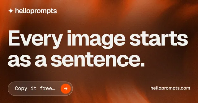 Social ad for HelloPrompts: "Every image starts as a sentence." Agentic glass style, poster layout, dark palette in orange, brown, grey.