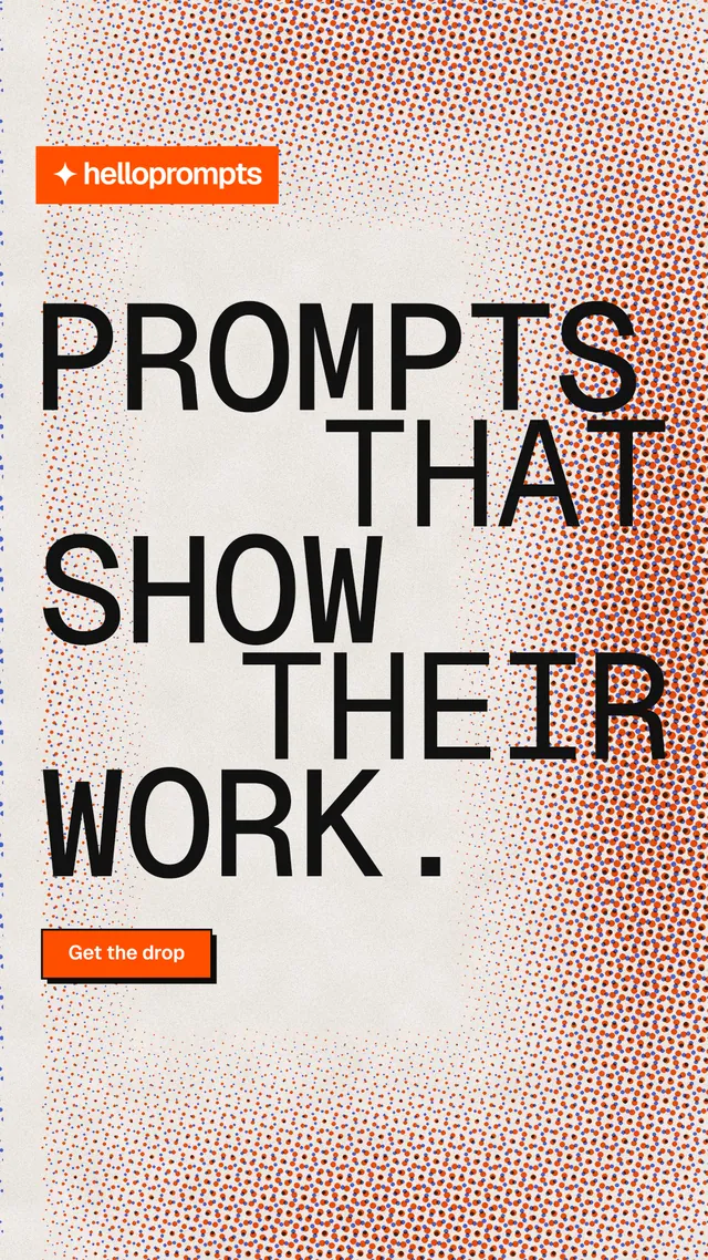 Instagram story for HelloPrompts: "Prompts that show their work." Brutalist style, stacked layout, light palette in red, orange.