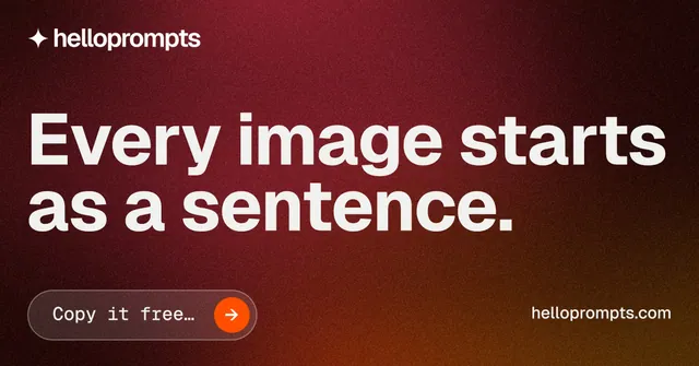 Social ad for HelloPrompts: "Every image starts as a sentence." Agentic glass style, poster layout, dark palette in red, black, grey.