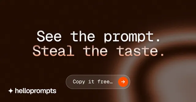 Social ad for HelloPrompts: "See the prompt. Steal the taste." Agentic glass style, centred layout, dark palette in black, grey, orange.