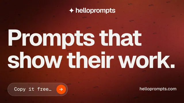 Landscape graphic for HelloPrompts: "Prompts that show their work." Agentic glass style, poster layout, dark palette in red.