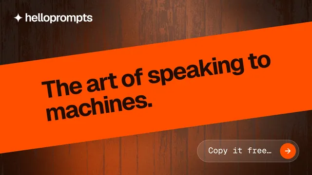 Landscape graphic for HelloPrompts: "The art of speaking to machines." Agentic glass style, diagonal layout, dark palette in orange.