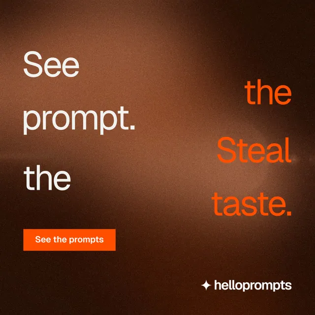 Instagram post for HelloPrompts: "See the prompt. Steal the taste." Swiss style, stacked layout, dark palette in black, brown, orange.