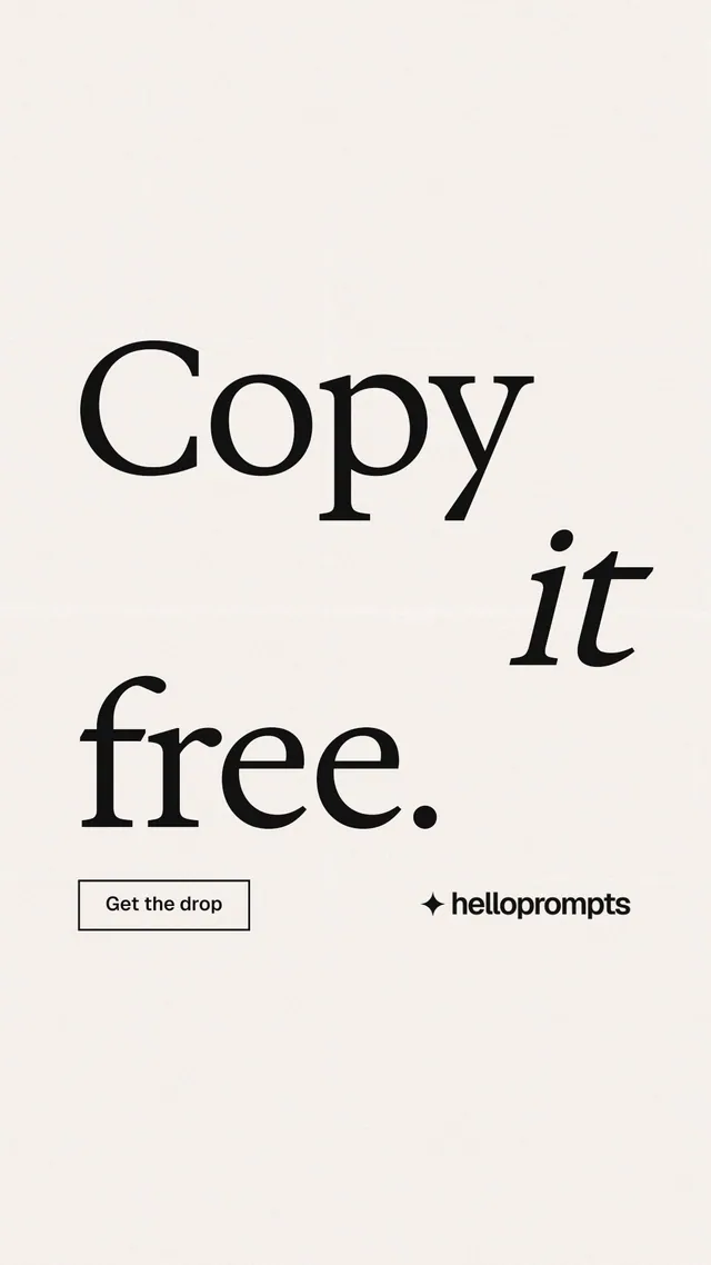 Instagram story for HelloPrompts: "Copy it free." Editorial style, stacked layout, light palette in white, grey.