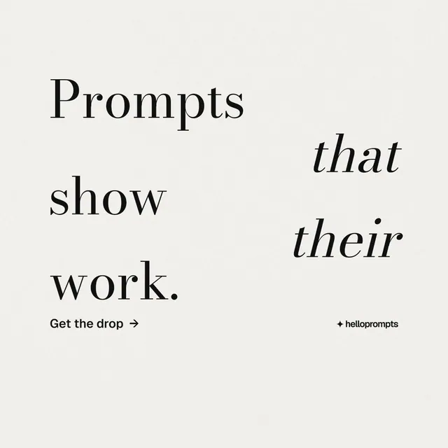 Instagram post for HelloPrompts: "Prompts that show their work." Minimal luxury style, stacked layout, light palette in white, grey.