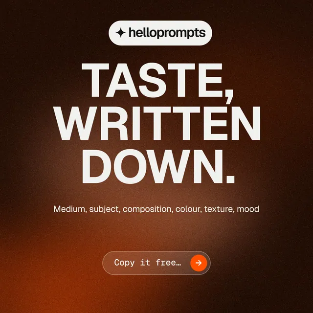 Instagram post for HelloPrompts: "Taste, written down." Agentic glass style, centred layout, dark palette in orange, black.