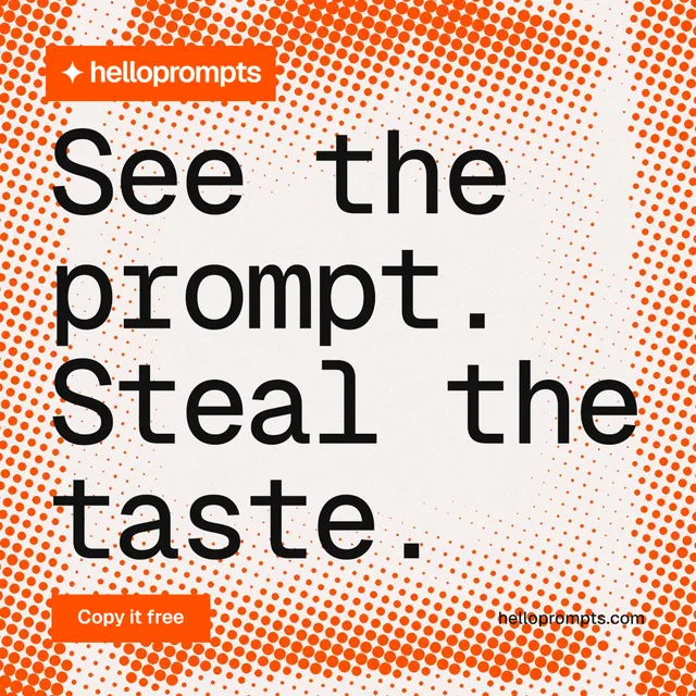 Instagram post for HelloPrompts: "See the prompt. Steal the taste." Swiss style, poster layout, light palette in orange, white.