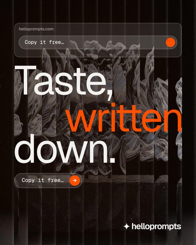 Instagram portrait post for HelloPrompts: "Taste, written down." Agentic glass style, stacked layout, dark palette in orange, black, grey.