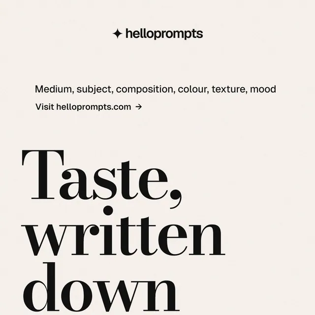 Instagram post for HelloPrompts: "Taste, written down." Minimal luxury style, oversized layout, light palette in white, grey.