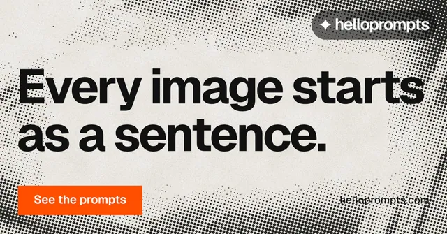 Social ad for HelloPrompts: "Every image starts as a sentence." Swiss style, poster layout, light palette in yellow, grey, white.
