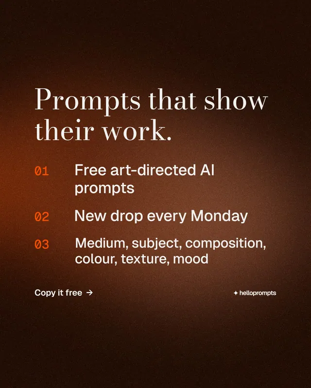Instagram portrait post for HelloPrompts: "Prompts that show their work." Minimal luxury style, numbered layout, dark palette in orange, black.