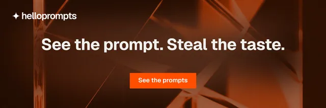 X header for HelloPrompts: "See the prompt. Steal the taste." Swiss style, centred layout, dark palette in black, orange, brown.