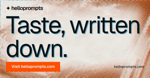 Social ad for HelloPrompts: "Taste, written down." Swiss style, poster layout, light palette in orange, white, brown.
