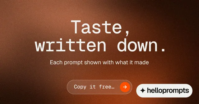 Social ad for HelloPrompts: "Taste, written down." Agentic glass style, centred layout, dark palette in orange, brown.