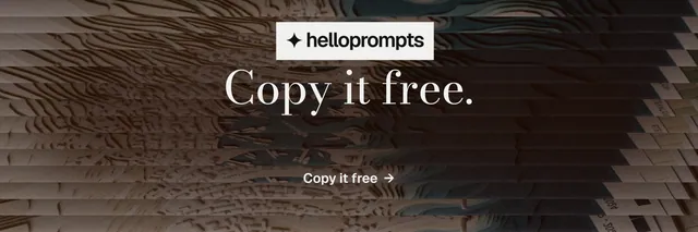 X header for HelloPrompts: "Copy it free." Minimal luxury style, centred layout, dark palette in black, orange, grey.