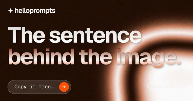 Social ad for HelloPrompts: "The sentence behind the image." Agentic glass style, poster layout, dark palette in black, orange, brown.