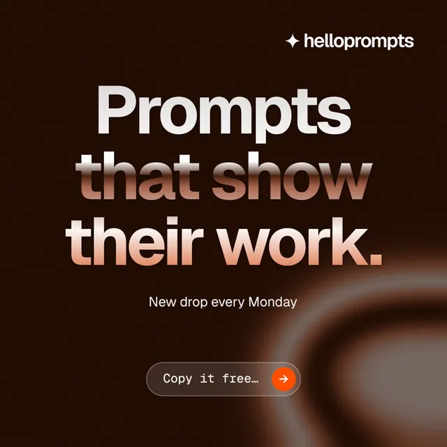 Instagram post for HelloPrompts: "Prompts that show their work." Agentic glass style, centred layout, dark palette in black, grey, orange.