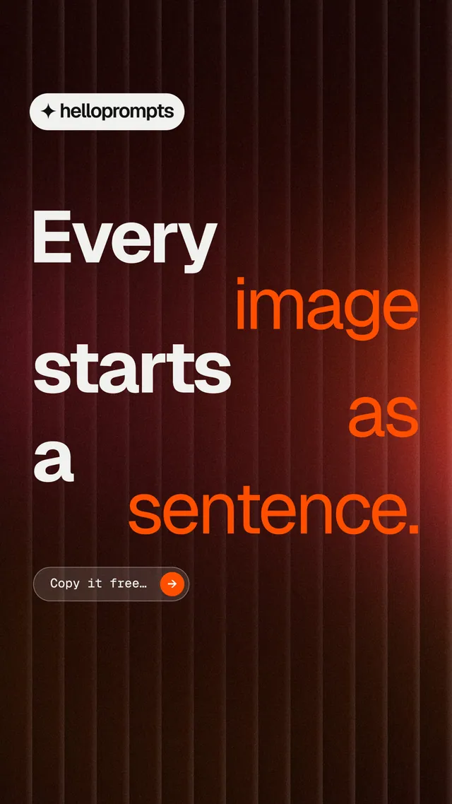 Instagram story for HelloPrompts: "Every image starts as a sentence." Agentic glass style, stacked layout, dark palette in black, red.