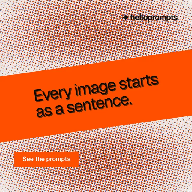 Instagram post for HelloPrompts: "Every image starts as a sentence." Swiss style, diagonal layout, light palette in orange, red.