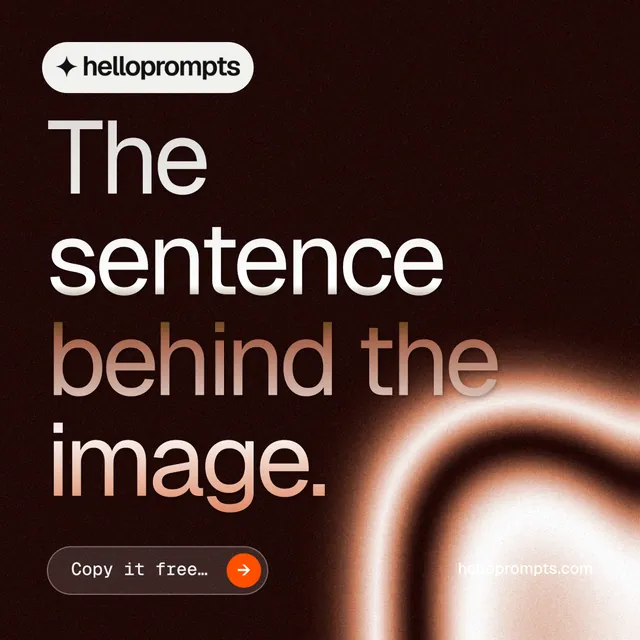 Instagram post for HelloPrompts: "The sentence behind the image." Agentic glass style, poster layout, dark palette in black, orange, red.