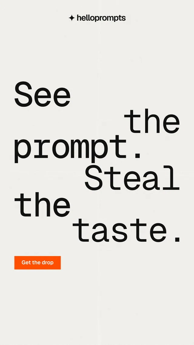 Instagram story for HelloPrompts: "See the prompt. Steal the taste." Swiss style, stacked layout, light palette in white, grey.