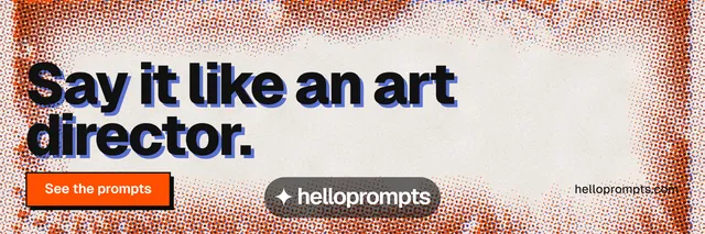 X header for HelloPrompts: "Say it like an art director." Brutalist style, poster layout, light palette in red, orange.