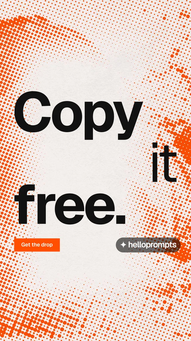 Instagram story for HelloPrompts: "Copy it free." Swiss style, stacked layout, light palette in orange, brown, white.