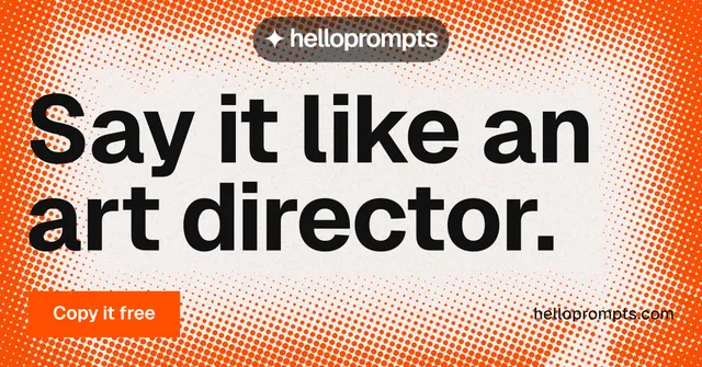 Social ad for HelloPrompts: "Say it like an art director." Swiss style, poster layout, light palette in orange, brown, white.