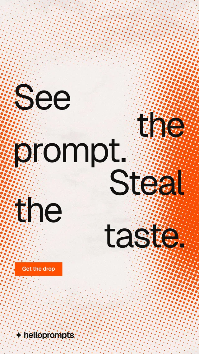 Instagram story for HelloPrompts: "See the prompt. Steal the taste." Split block style, stacked layout, light palette in orange, white.