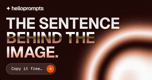 Social ad for HelloPrompts: "The sentence behind the image." Agentic glass style, poster layout, dark palette in black, orange, red.