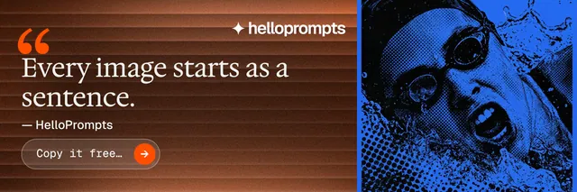 X header for HelloPrompts: "Copy it free." Agentic glass style, quote layout, dark palette in orange, grey, blue.