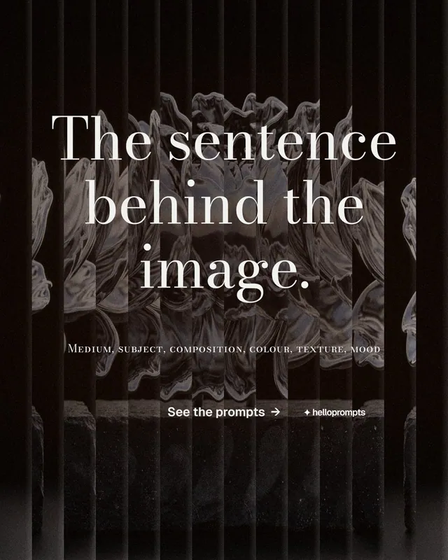 Instagram portrait post for HelloPrompts: "The sentence behind the image." Minimal luxury style, smallcaps layout, dark palette in black, grey.