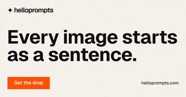 Social ad for HelloPrompts: "Every image starts as a sentence." Swiss style, poster layout, light palette in white, grey.