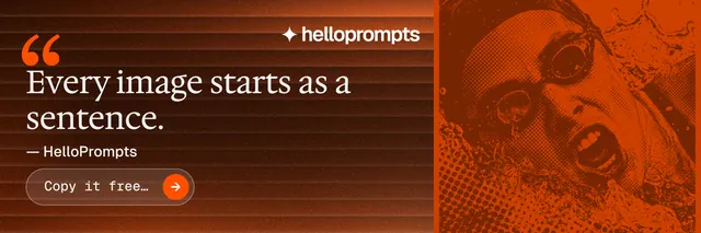 X header for HelloPrompts: "Copy it free." Agentic glass style, quote layout, dark palette in orange, brown.