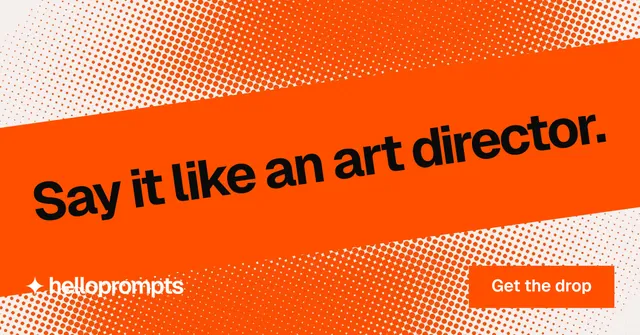 Social ad for HelloPrompts: "Say it like an art director." Swiss style, diagonal layout, light palette in orange.