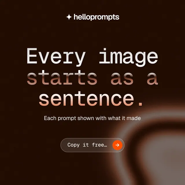 Instagram post for HelloPrompts: "Every image starts as a sentence." Agentic glass style, centred layout, dark palette in black, orange.