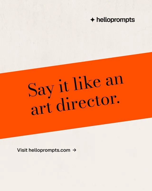 Instagram portrait post for HelloPrompts: "Say it like an art director." Minimal luxury style, diagonal layout, light palette in white, orange.